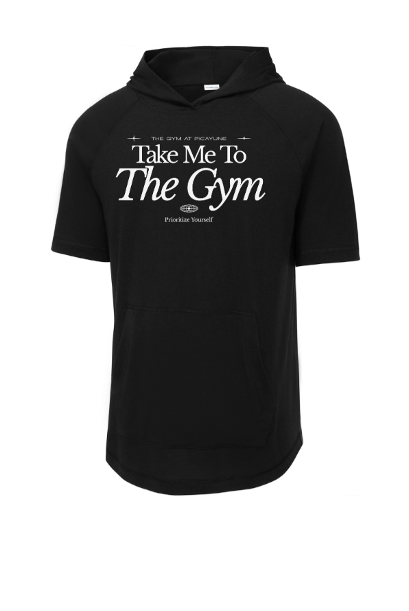 Take Me to the Gym Short Sleeve Hoodie